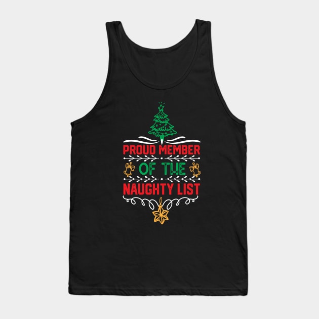 Merry Christmas Funny - Proud Member of The Naughty List - Christmas Funny Jokes Tank Top by KAVA-X